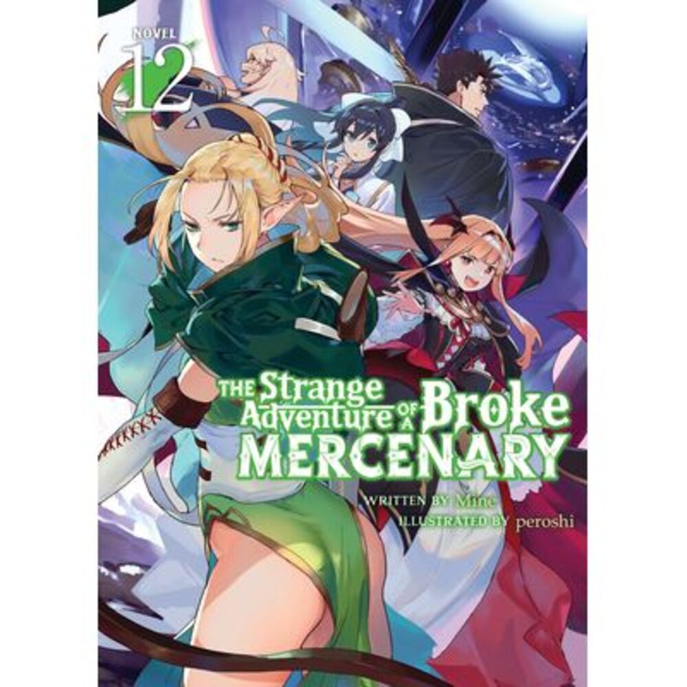The Strange Adventure of a Broke Mercenary (Light Novel) Vol. 12 -- Mine